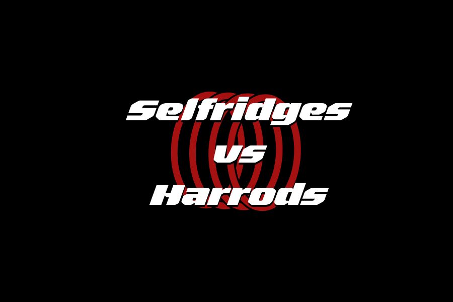 Cover Selfridges Vs. Harrods